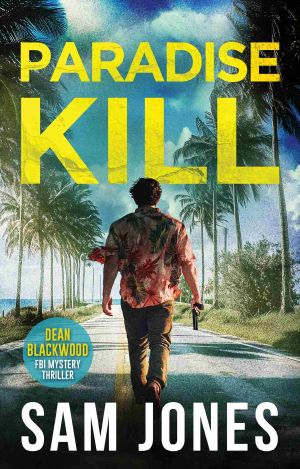 [Dean Blackwood 04] • Paradise Kill
